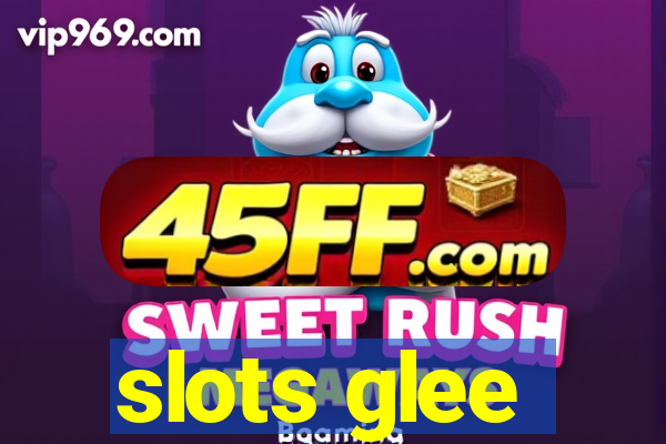 slots glee